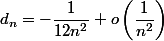 d_n=-\dfrac{1}{12n^2}+o\left (\dfrac{1}{n^2}\right )